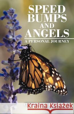 Speed Bumps and Angels: A Personal Journey Wren, Cherie Kirby Hill 9781469791883 iUniverse.com - książka