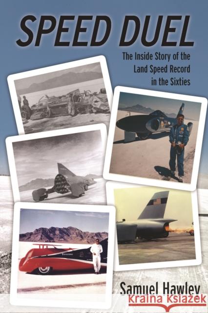 Speed Duel: The Inside Story of the Land Speed Record in the Sixties Samuel Hawley 9781554076338 Firefly Books - książka