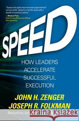 Speed: How Leaders Accelerate Successful Execution Joseph Folkman Jack Zenger 9781259837388 McGraw-Hill Education - książka