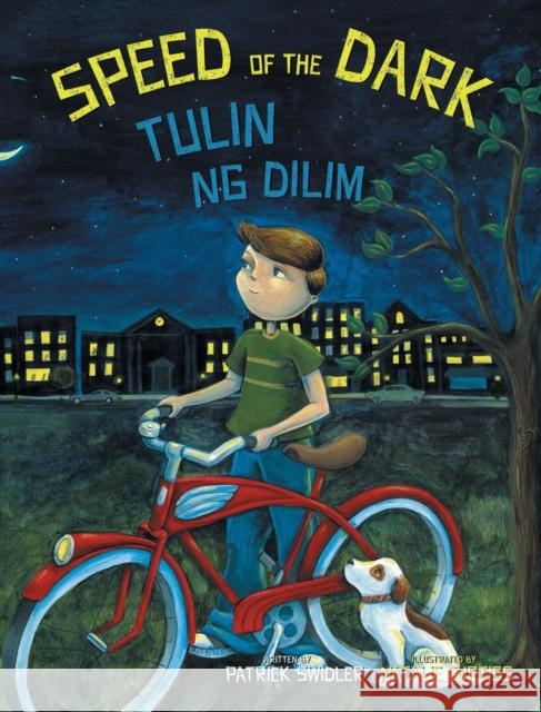 Speed of the Dark / Tulin Ng DILIM: Babl Children's Books in Tagalog and English Patrick Swidler Natalie Curtiss 9781683042570 Babl Books Inc. - książka