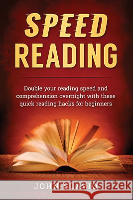 Speed Reading: Double your Reading Speed and Comprehension Overnight with these Quick Reading Hacks for Beginners Chest Dugger 9780648576587 Abhishek Kumar - książka