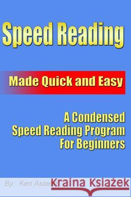 Speed Reading Made Quick And Easy Asselin, Ken 9781438218762 Createspace - książka