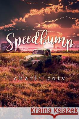 Speedbump Charli Coty 9780998335551 Ceetwo Publishing - książka