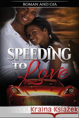 Speeding to Love Colby Taylor 9781541045583 Createspace Independent Publishing Platform - książka