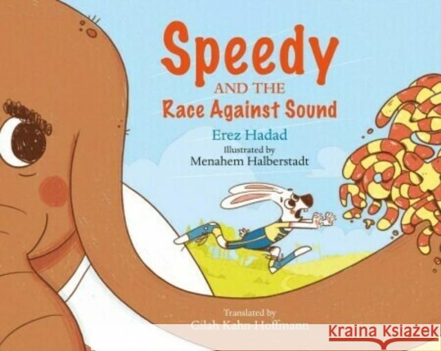 Speedy and the Race against Sound Erez Hadad 9781805001959 Greenhill Books - książka