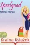 Speelgoed Yolande Pienaar 9781491001684 Createspace