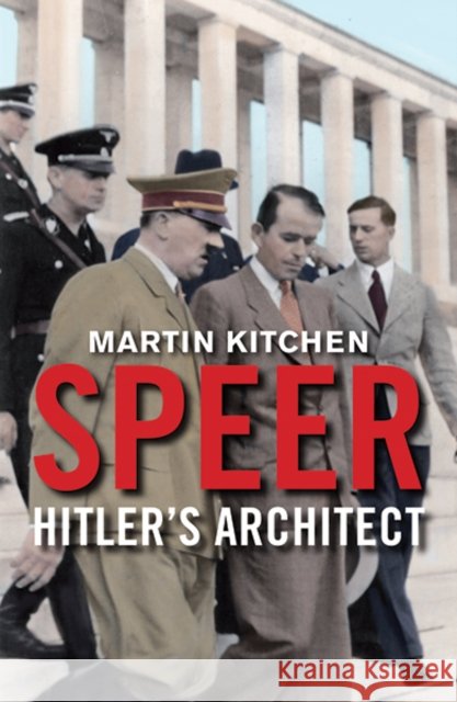 Speer: Hitler's Architect Martin Kitchen 9780300226416 John Wiley & Sons - książka