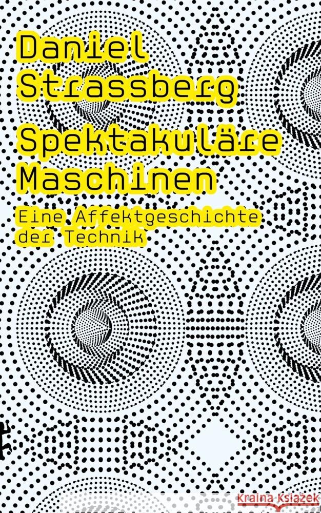 Spektakuläre Maschinen Strassberg, Daniel 9783751803588 Matthes & Seitz Berlin - książka