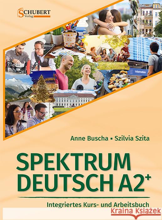 Spektrum Deutsch A2+: Integriertes Kurs- und Arbeitsbuch für Deutsch als Fremdsprache Buscha, Anne, Szita, Szilvia 9783969150634 Schubert - książka