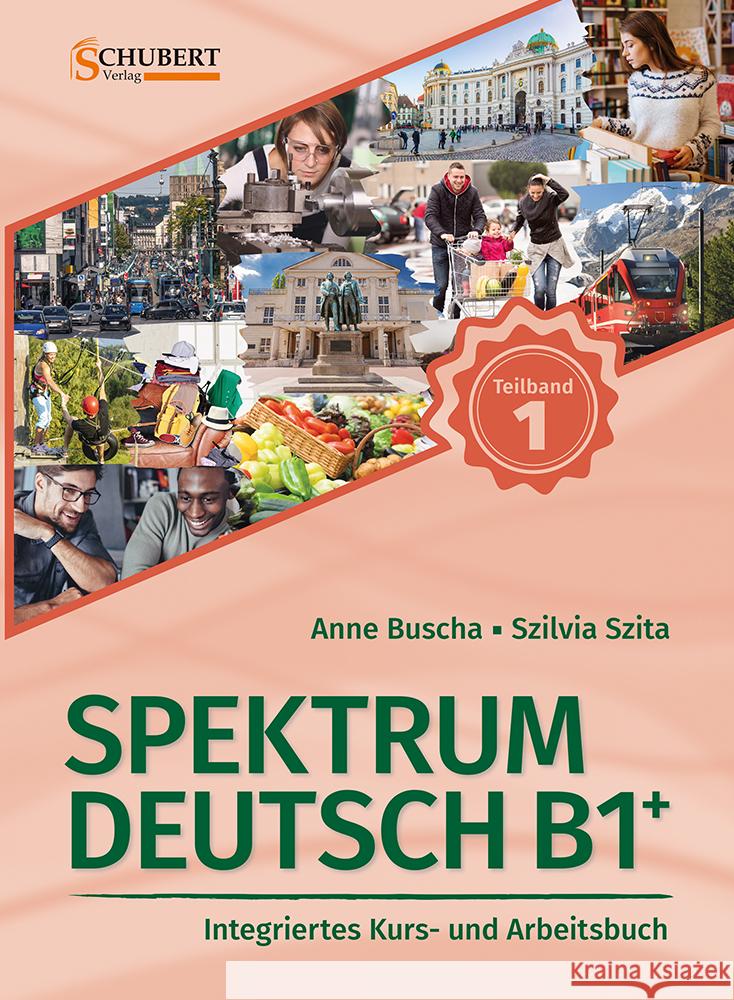 Spektrum Deutsch B1+: Teilband 1 Buscha, Anne, Szita, Szilvia 9783969150672 Schubert - książka