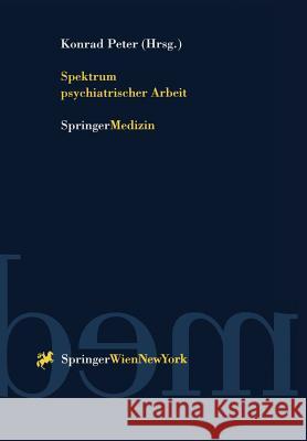 Spektrum Psychiatrischer Arbeit Konrad Peter 9783211834022 Springer - książka