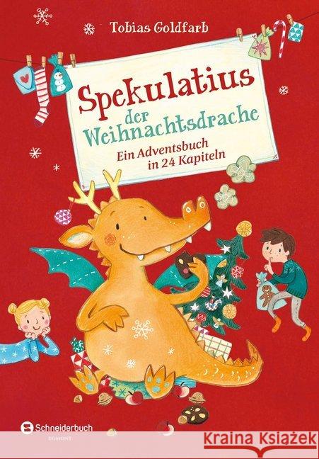 Spekulatius der Weihnachtsdrache : Ein Adventsbuch in 24 Kapiteln Goldfarb, Tobias 9783505142130 Egmont SchneiderBuch - książka