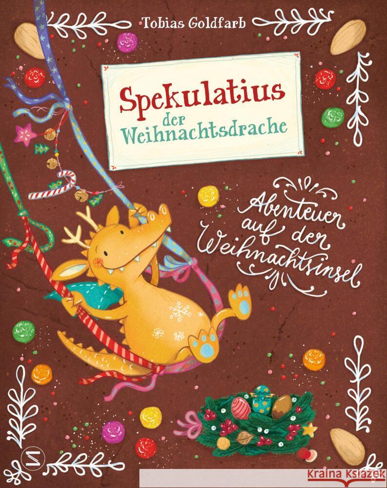 Spekulatius, der Weihnachtsdrache. Abenteuer auf der Weihnachtsinsel Goldfarb, Tobias 9783505150418 Schneiderbuch - książka