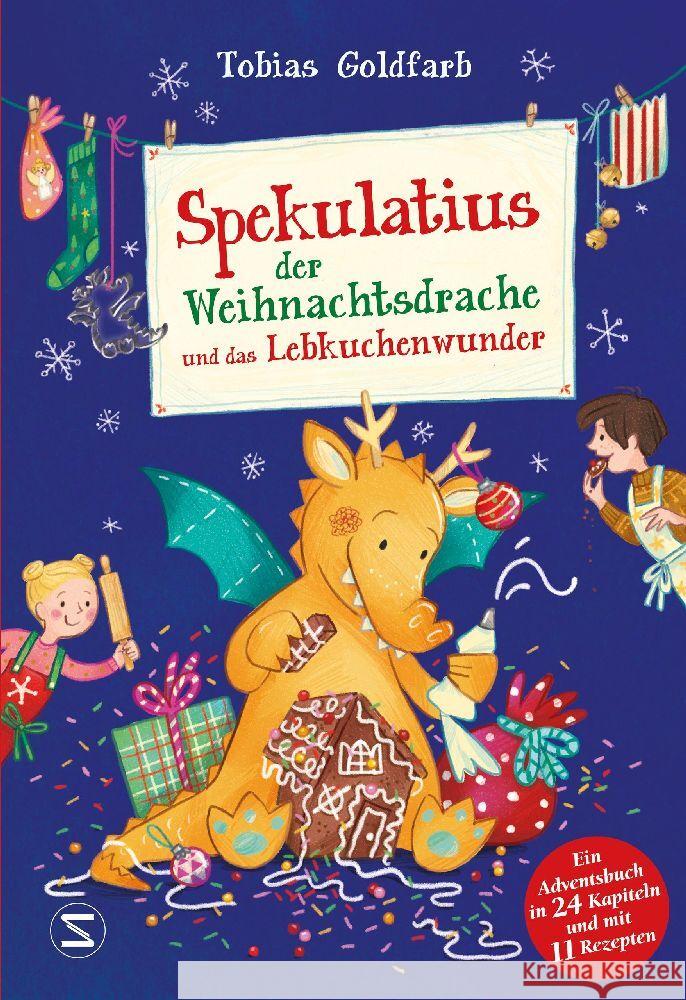 Spekulatius, der Weihnachtsdrache, und das Lebkuchenwunder Goldfarb, Tobias 9783505151026 Schneiderbuch - książka