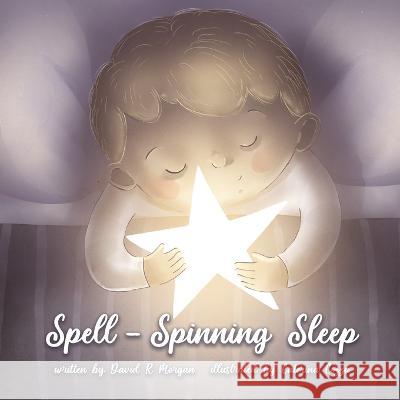 Spell - Spinning Sleep David R Morgan Terrie Sizemore  9781954191655 2 Z Press LLC - książka