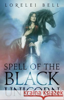 Spell of the Black Unicorn Lorelei Bell 9784824127532 Next Chapter - książka