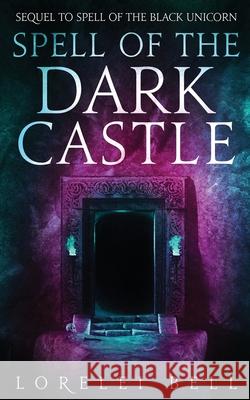 Spell of the Dark Castle Lorelei Bell 9784824127594 Next Chapter - książka