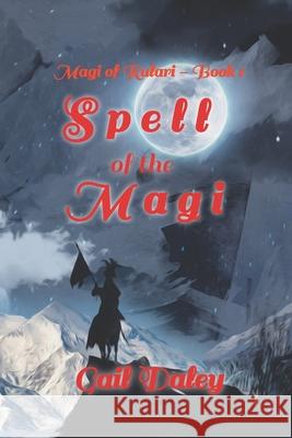 Spell Of The Magi Gail Daley 9781976075735 Createspace Independent Publishing Platform - książka