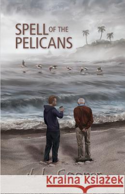 Spell of the Pelicans J. L. Cooper Cameron Cooper 9781732663114 Five Warblers Press - książka