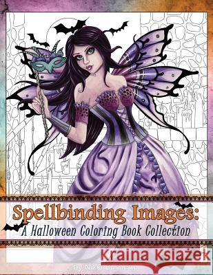 Spellbinding Images: A Halloween Coloring Book Collection Nikki Burnette 9781977507082 Createspace Independent Publishing Platform - książka