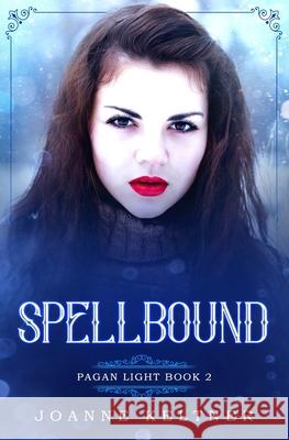Spellbound Joanne Keltner 9781075439193 Independently Published - książka