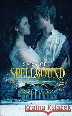 Spellbound Sara Celi S. Celi 9781546944263 Createspace Independent Publishing Platform - książka