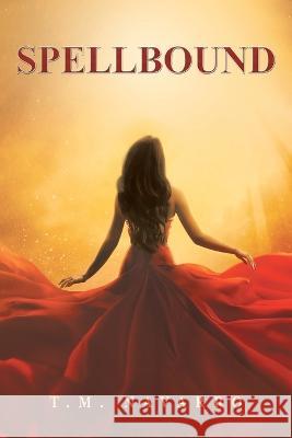 Spellbound T M Navarro 9781669887607 Xlibris Au - książka