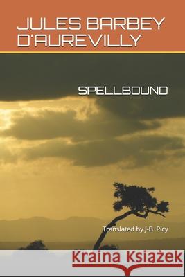 Spellbound Jean-Baptiste Picy Juless Barbe 9781718172104 Independently Published - książka