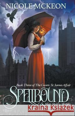 Spellbound Nicole McKeon 9798987757178 Tower Room Publishing - książka