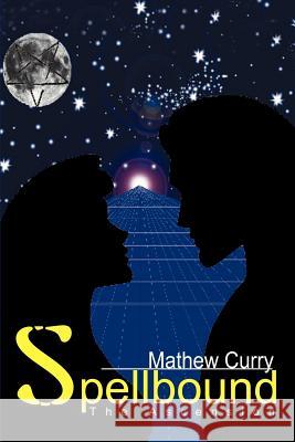 Spellbound: The Ascension Curry, Mathew 9780595258352 Writers Club Press - książka