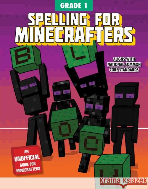 Spelling for Minecrafters: Grade 1 Sky Pony Press 9781510737624 Sky Pony Press - książka