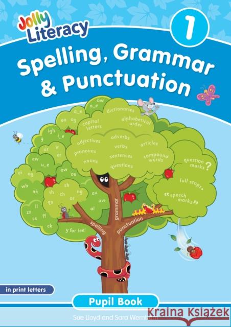 Spelling, Grammar & Punctuation Pupil Book 1: In Print Letters (British English edition) Sara Wernham 9781835821954 Jolly Learning Ltd - książka