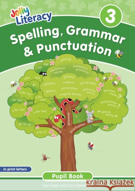 Spelling, Grammar & Punctuation Pupil Book 3: In Print Letters (British English edition) Sara Wernham 9781835821978 Jolly Learning Ltd - książka