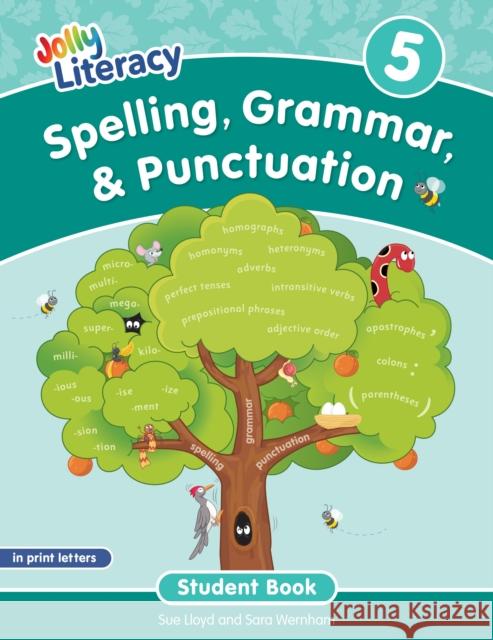 Spelling, Grammar, & Punctuation Student Book 5: In Print Letters (American English edition) Sara Wernham 9781835822050 Jolly Literacy - książka