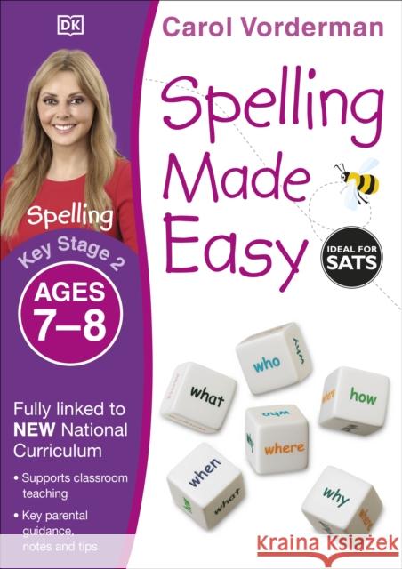 Spelling Made Easy, Ages 7-8 (Key Stage 2): Supports the National Curriculum, English Exercise Book Carol Vorderman 9781409349457 Dorling Kindersley Ltd - książka