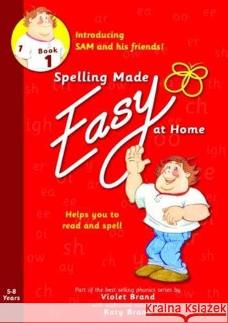 Spelling Made Easy at Home Red Book 1: Sam and Friends Katy Brand 9781904421245 BrandBooks - książka