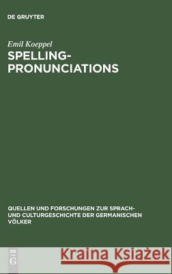 Spelling-pronunciations Emil Koeppel 9783110994483 De Gruyter - książka