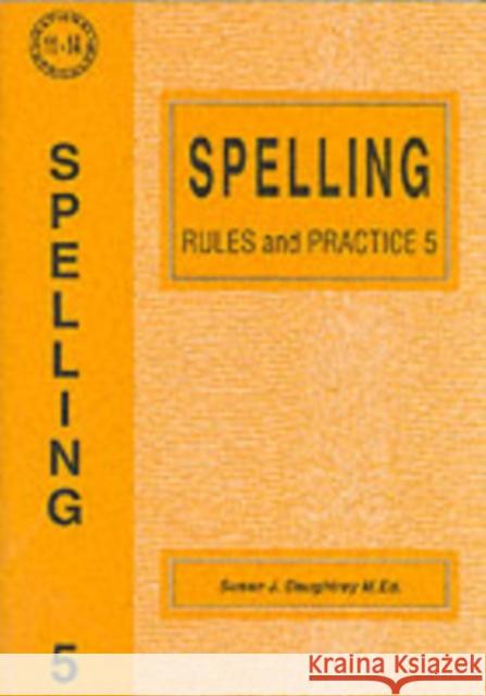 Spelling Rules and Practice Susan J. Daughtrey 9781898696506 Child's World Education - książka