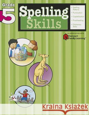 Spelling Skills: Grade 5 (Flash Kids Harcourt Family Learning) Flash Kids Editors 9781411403864 Flash Kids - książka