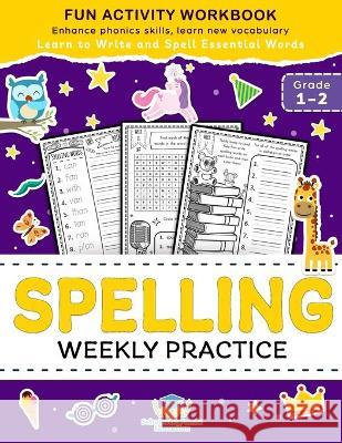 Spelling Weekly Practice for 1st 2nd Grade: Learn to Write and Spell Essential Words Ages 6-8 Kindergarten Workbook, 1st Grade Workbook and 2nd ... Re Scholastic Pand 9781953149329 Scholastic Panda Education - książka