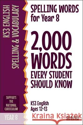 Spelling Words for Year 8: 2,000 Words Every Student Should Know (KS3 English Ages 12-13) STP Books 9781912956333 Swot Tots Publishing Ltd - książka
