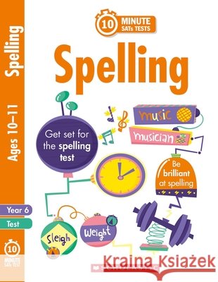 Spelling - Year 6 Shelley Welsh 9781407183459 Scholastic - książka