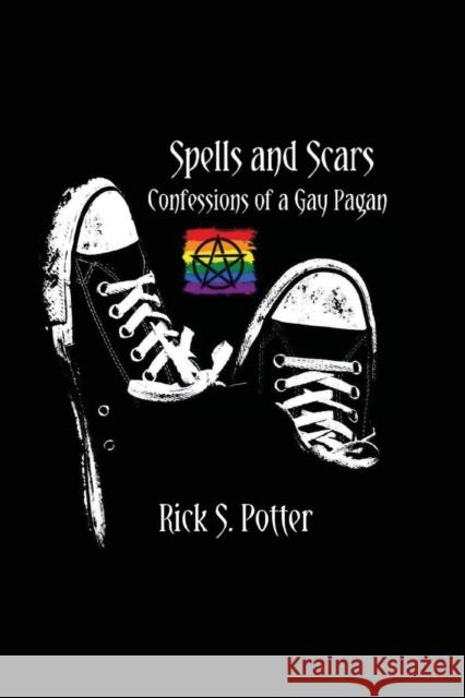Spells and Scars: Confessions of a Gay Pagan Rick S 9781667121666 Lulu.com - książka