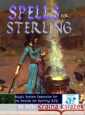 Spells for Sterling (Casewrap Hardcover) Mike Pritchard 9781716429316 Lulu.com - książka