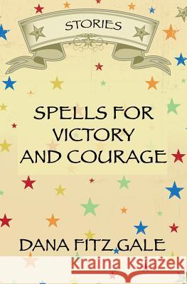 Spells for Victory and Courage: Stories Dana Fit 9781944467012 Brighthorse Books - książka