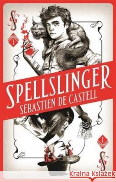 Spellslinger Castell, Sebastien de 9781785761324 Zaffre - książka