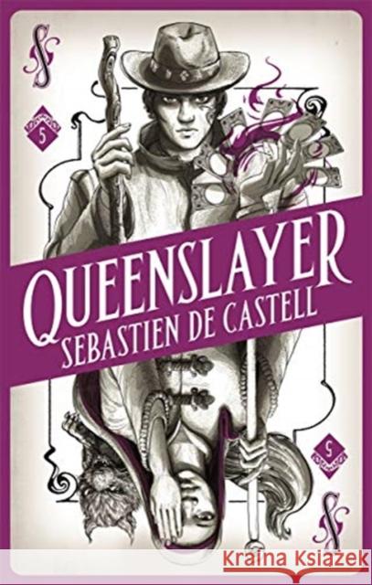 Spellslinger 5: Queenslayer Sebastien de Castell   9781471405464 Hot Key Books - książka