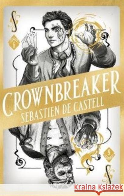 Spellslinger 6: Crownbreaker Sebastien de Castell 9781471405518 Hot Key Books - książka