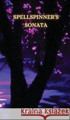 Spellspinner's Sonata Tim Wood 9789916851333 Creative Arts Management Ou - książka