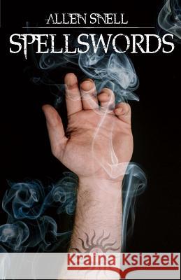 Spellswords Allen Snell 9781519671547 Createspace Independent Publishing Platform - książka